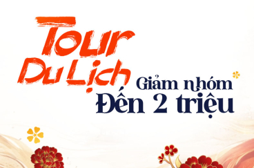 TOUR DU LỊCH GIẢM ĐẾN 2 TRIỆU