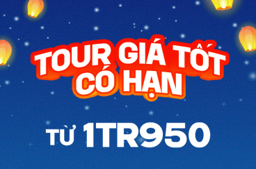 ƯU ĐÃI CÓ HẠN - TOUR TRỌN GÓI CHỈ 1.950.000
