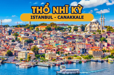 THỔ NHĨ KỲ - ISTANBUL - CANAKKALE