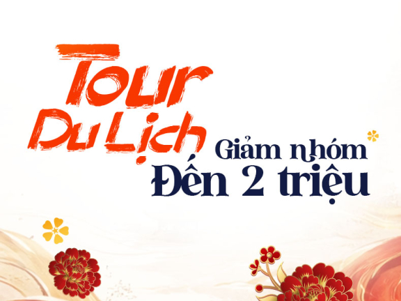 TOUR DU LỊCH GIẢM ĐẾN 2 TRIỆU