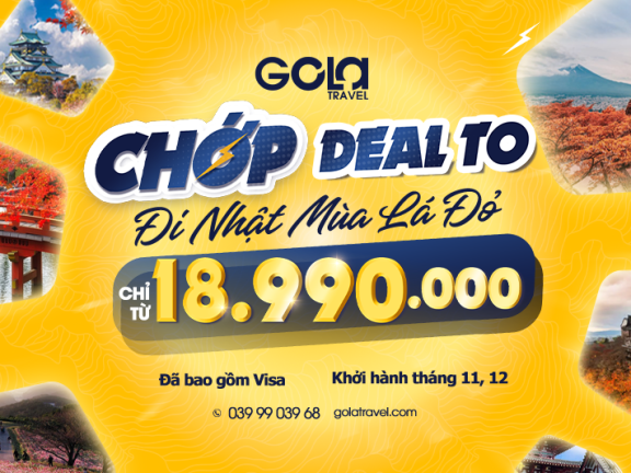 CHỚP DEAL TO - ĐI NHẬT MÙA LÁ ĐỎ